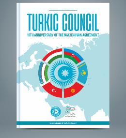 SPECIAL PUBLICATION – Turkic Council: 10th Anniversary of the Nakhchivan Agreement